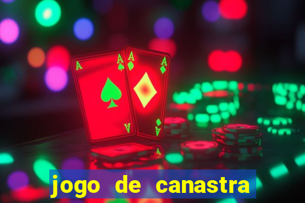 jogo de canastra valendo dinheiro